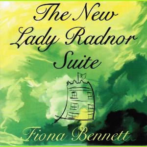 Bennett: The New Lady Radnor Suite