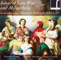 Gallay: Fantasias - Songs of Love, War & Melancholy; A Scott